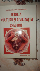 Istoria culturii si civilizatiei crestine 399pag/2006- Aurelia Balan Mihailovici foto