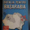 Batalia Pentru Basarabia - Valeriu Florin Dobrinescu ,543323