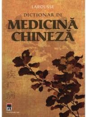 Dictionar de medicina chineza {Larousse} foto