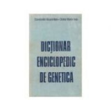 C. Maximilian, D.M. Ioan - Dicționar enciclopedic de genetică