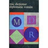 C. Alexandrescu - Mic dicționar diplomatic rom&acirc;n