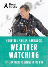 Bear Grylls Survival Skills: Weather Watching, Paperback foto