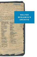 Walter Benjamin&amp;#039;s Archive, Paperback foto