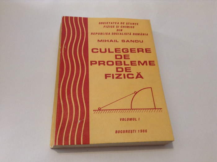 Culegere de probleme de fizica Mihail Sandu VOL 1 -P1