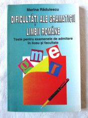 &amp;quot;DIFICULTATI ALE GRAMATICII LIMBII ROMANE - Teste...&amp;quot;, Marina Radulescu, 1996 foto