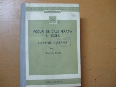 Poduri de cale ferata si sosea elemente generale vol. I STAS Bucuresti 1976 054 foto