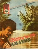 Charles-Marie de La Condamine - Calatorie pe Amazon
