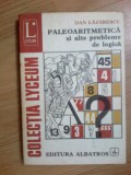 I Paleoaritmetica Si Alte Probleme De Logica - Dan Lazarescu