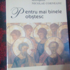 Pentru mai binele obstesc-Mitropolit Nicolae Corneanu