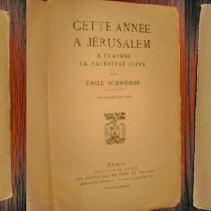 Acest an la Jerusalim-E.Schreiber 1933. Traversand Palestina evreiasca.
