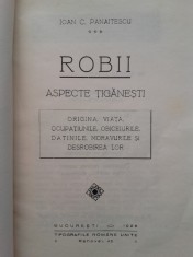 ROBII,ASPECTE TIGANESTI - ION C.PANAITESCU, 1928, ilustrata foto