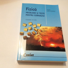 FIZICA - PROBLEME SI TESTE PENTRU GIMNAZIU CL VI-VIII de FLORIN MACESANU,rf13/3