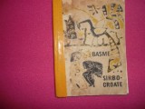 Basme sarbo - croate 390pagini/ilustratii