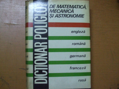Dictionar poliglot de matematica mecanica si astronomie poliglot Buc. 1978 027 foto