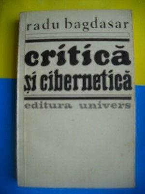 HOPCT RADU BAGDAZAR /CRITICA SI CIBERNETICA 1983 - 404 PAGINI foto