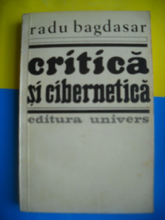 HOPCT RADU BAGDAZAR /CRITICA SI CIBERNETICA 1983 - 404 PAGINI