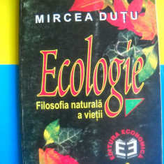 HOPCT MIRCEA DUTU / ECOLOGIE FILOZOFIA NATURALA A VIETII 1999 -272 PAGINI