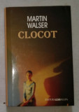 Clocot - cartonat cu supracoperta / Martin Walser