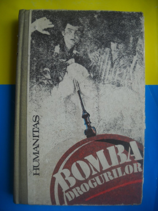 HOPCT STELIAN TURLEA /BOMBA DROGURILOR /HUMANITAS 1991 -303 PAGINI