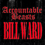 BILL WARD (BLACK SABBATH) - ACCOUNTABLEBEASTS, 2015, CD, Rock