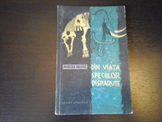 Din viata speciilor disparute - Mircea Pauca, Ed. Stiintifica, 1959, 140 pag foto