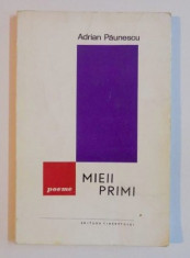 Mieii primi : poeme / Adrian Paunescu prima editie 1966 foto