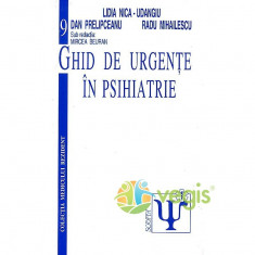 Ghid de urgente in psihiatrie - Lidia Nica-Udangiu, Dan Prelipceanu, Radu Mihailescu, Mircea Beuran foto