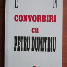 Convorbiri cu Petru Dumitriu / Eugen Simion