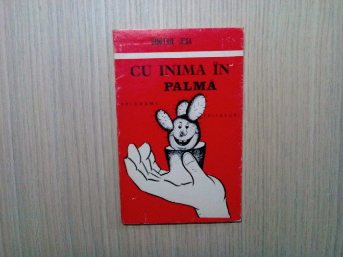 CU INIMA IN PALMA - Dimitrie Jega (autograf) - ilustratii: N. Rosici, St. Popa