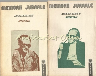 Memorii I, II - Mircea Eliade Memorii I, II - Mircea Eliade