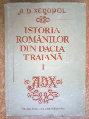 A. D. Xenopol - Istoria romanilor din Dacia Traiana, vol. I foto