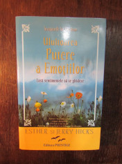 ULUITOAREA PUTERE A EMOTIILOR-Esther Hicks, Jerry Hicks foto