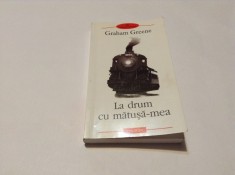 GRAHAM GREENE - LA DRUM CU MATUSA-MEA-RF14/1