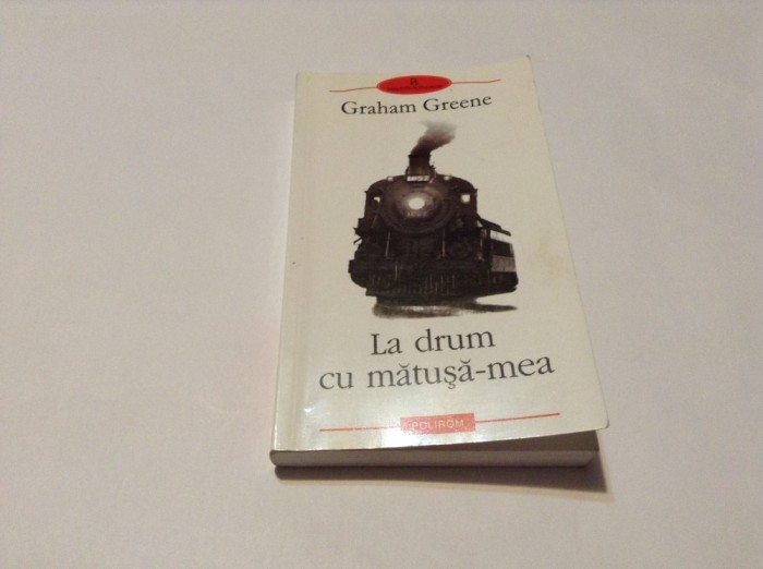 GRAHAM GREENE - LA DRUM CU MATUSA-MEA-RF14/1