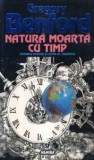 Gregory Benford - Natură moartă cu timp