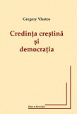 Credinta crestina si democratia Gregory Vlastos Ed. Ratio et Revelatio 2015