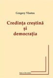 Credinta crestina si democratia Gregory Vlastos Ed. Ratio et Revelatio 2015