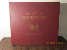 CLARENCE LARKIN - ADEVARUL DISPENSATIONAL (PROFETIE, DANIEL, APOCALIPSA, BIBLIA) foto