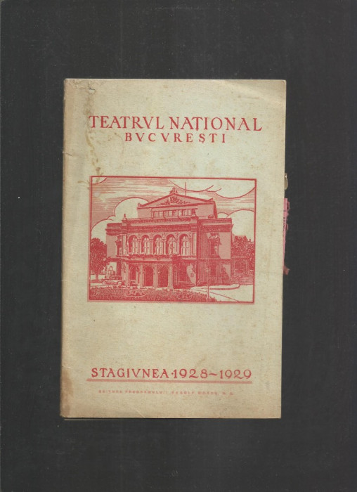 PROGRAMUL TEATRULUI NATIONAL BUCURESTI STAGIUNEA 1928-1929