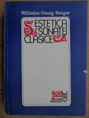 Estetica sonatei clasice / Wilhelm Georg Berger foto
