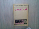 OCTAVIAN C. TASLAUANU - Spovedanii - Editura Minerva, 1976, 307 p., Alta editura