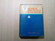 ISTORIA DREPTULUI ROMANESC * Vol. I - Vladimir Hanga - Academiei, 1980, 664 p. foto