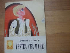 DUMITRU ALMAS - VESTEA CEA MARE ( 1967, rara, ilustrata ) * foto