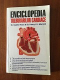 ENCICLOPEDIA TULBURARILOR CARDIACE - Dr. Gabriel Khan, Dr. Henry Marriott (1998)