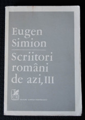 Eugen Simion - Scriitori romani de azi (vol. III) foto