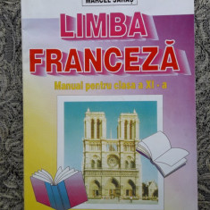 LIMBA FRANCEZA CLASA A XI A - MARCEL SARAS ,STARE FOARTE BUNA .