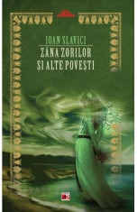 Zana Zorilor si alte povesti - Ioan Slavici foto