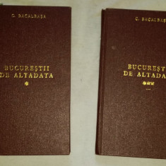 A. Bacalbasa Bucurestii de altadata vol. 1 si 3 (din 3) 1935-1936