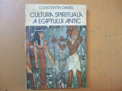 Cultura spirituală a Egiptului antic, Constantin Daniel, București 1985, 063 foto