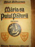 Mihail Sadoveanu - Maria sa Puiul Padurii -Prima ed. 1930 (Princeps)